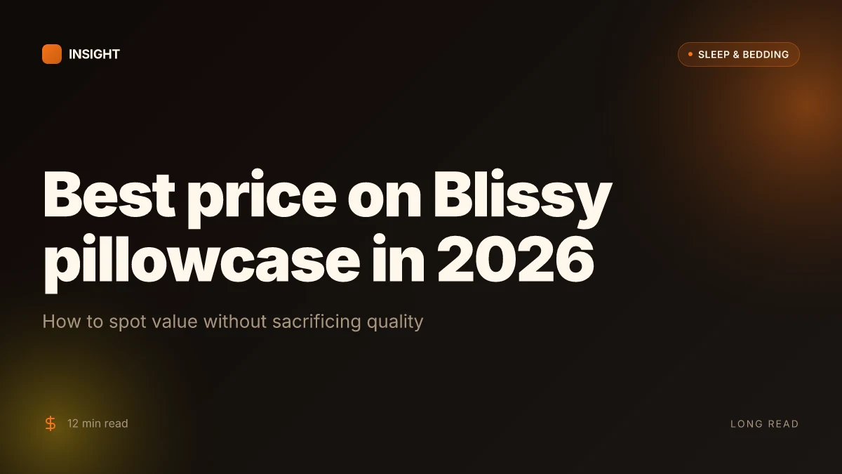 Best price on Blissy pillowcase in 2026: how to spot value without sacrificing quality
