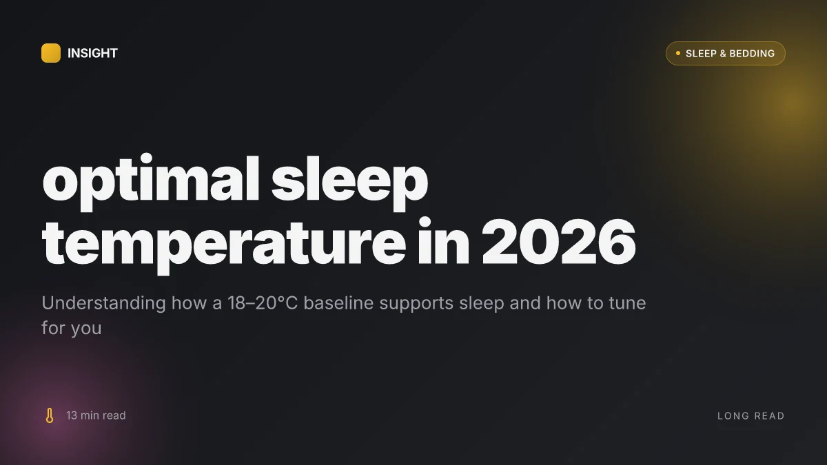What is the optimal sleep temperature for adults in 2026 and why it matters for quality rest