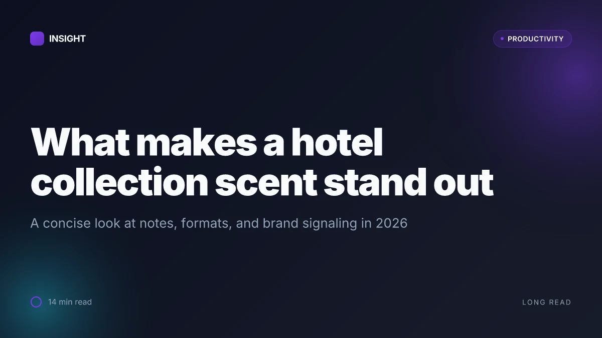 What makes a hotel collection scent truly stand out in 2026