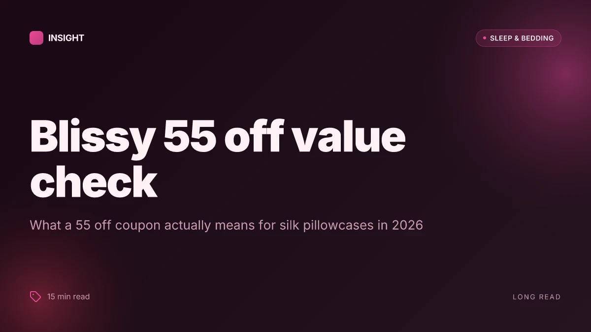 What a 55 off Blissy coupon actually buys you in 2026
