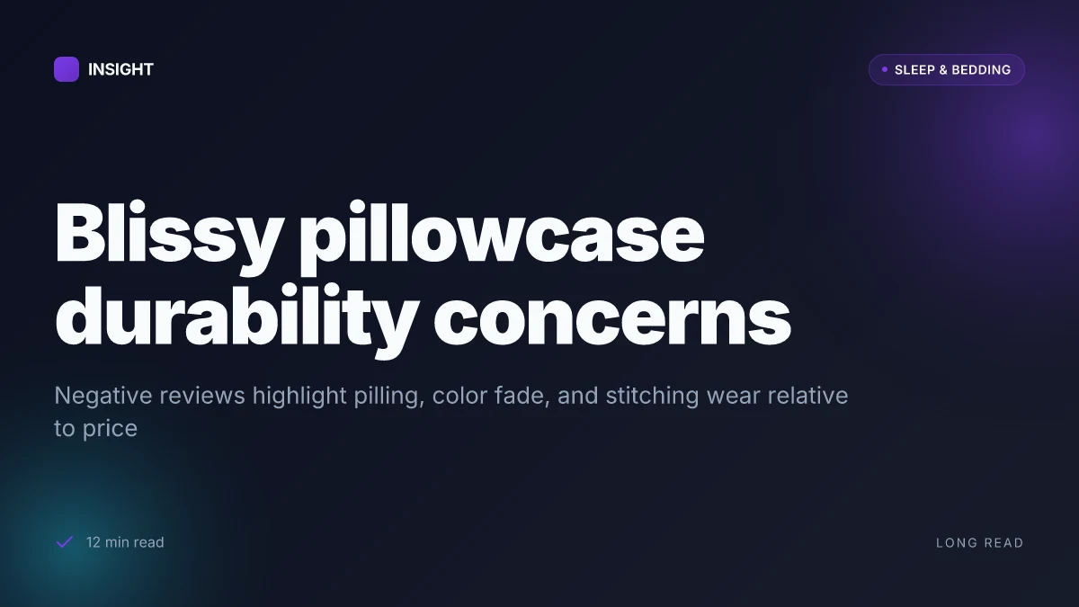 What Blissy pillowcase negative reviews reveal about durability, claims, and customer experience