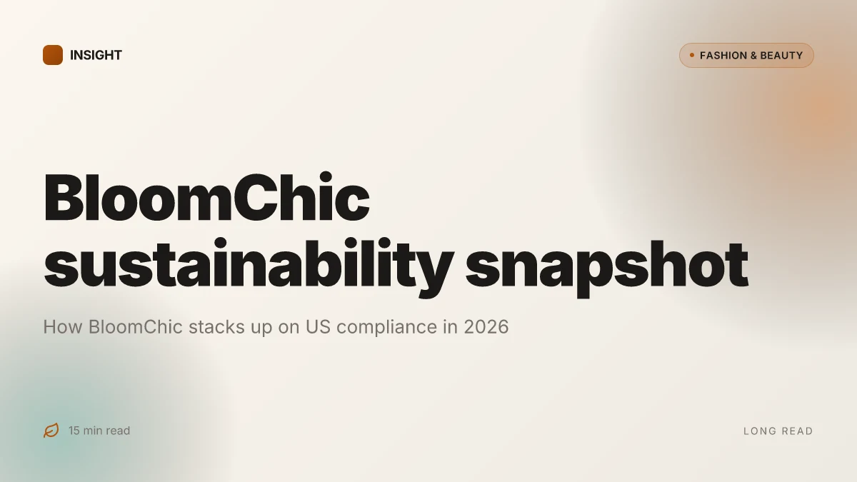 What BloomChic US sustainability compliance means for shoppers in 2026