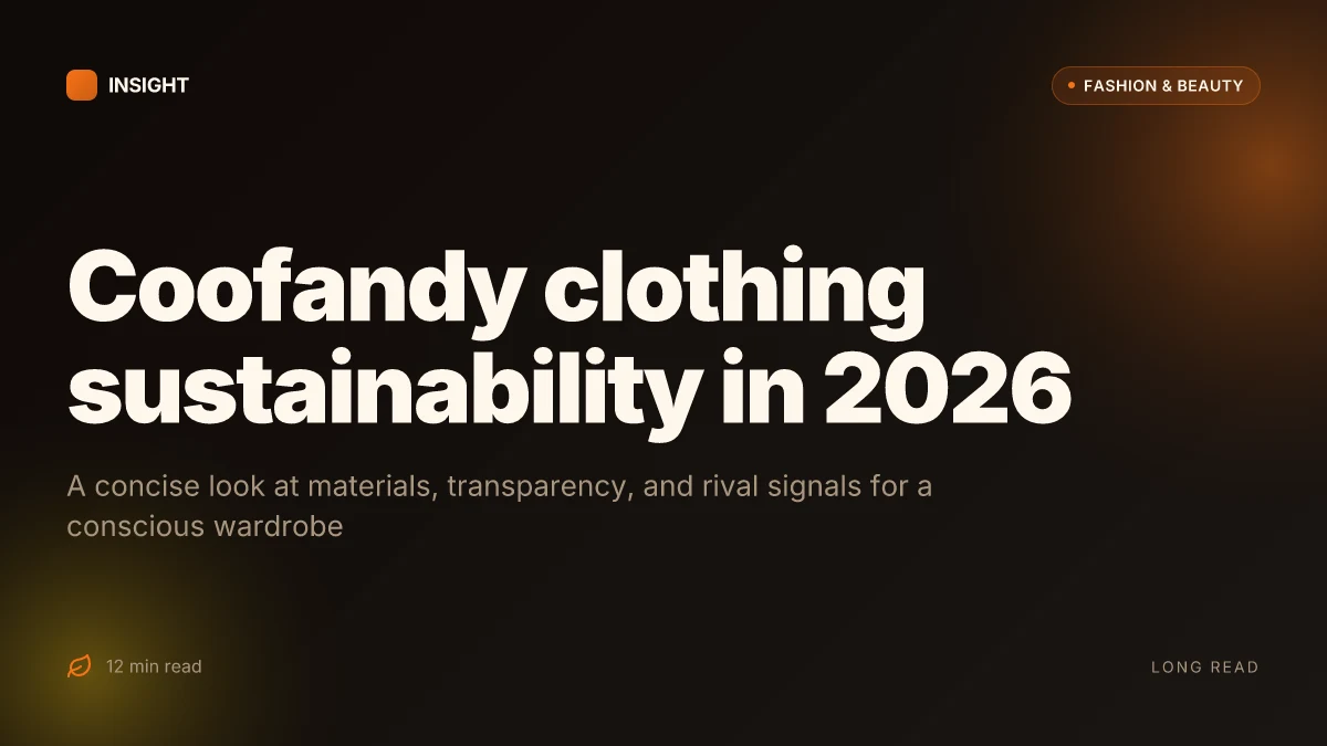 What is Coofandy clothing sustainability in 2026 and why it matters for a conscious wardrobe