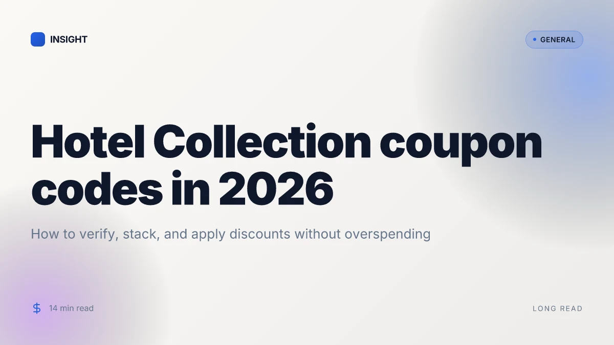 What makes a Hotel Collection coupon code actually save you money in 2026