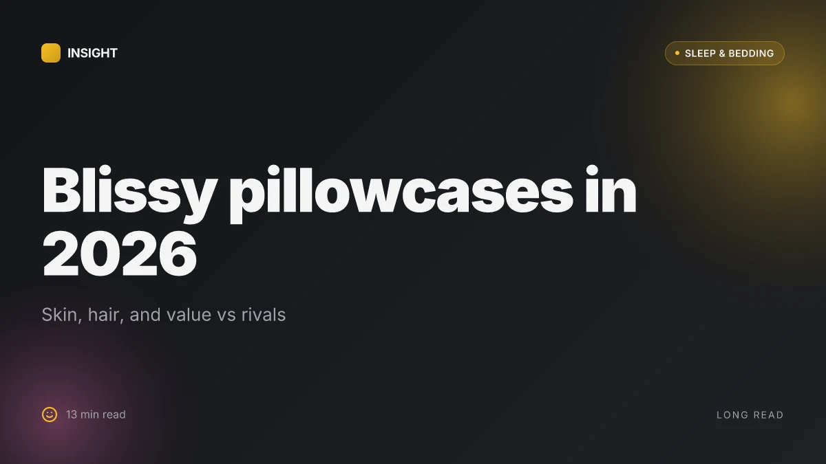 What makes Blissy pillowcases worth it in 2026