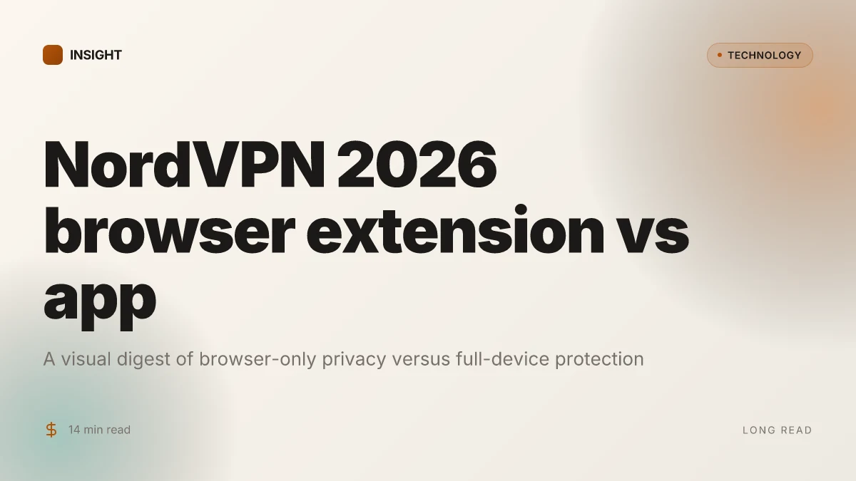 Do you actually need the NordVPN browser extension or just the app in 2026
