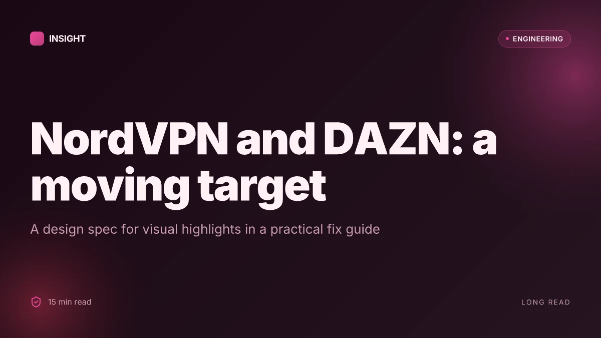 Nordvpn not working with dazn your fix guide: quick practical solutions to get dazn streaming again