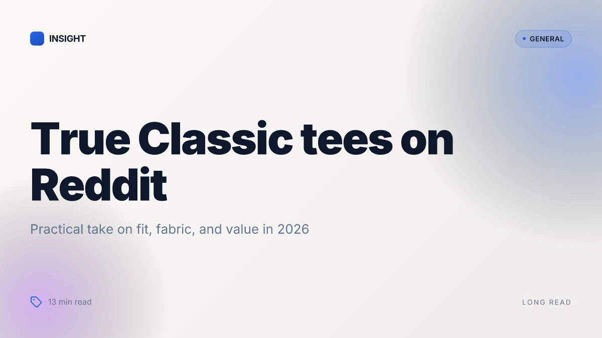 What Reddit says about True Classic tees: a practical look at fit, fabric, and value in 2026