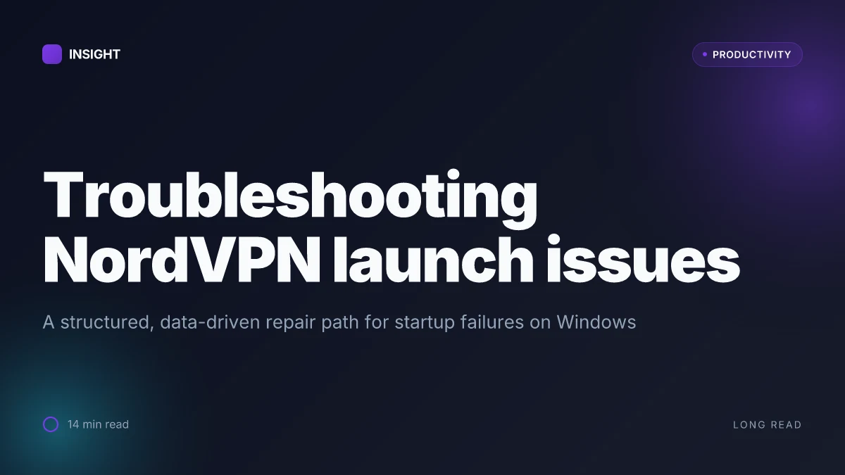 Troubleshooting the NordVPN desktop app when it refuses to open