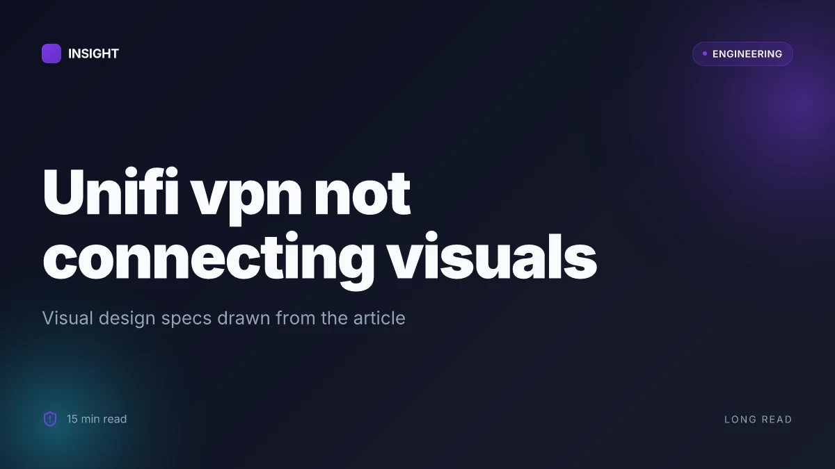 Unifi vpn not connecting: fast, reliable fixes you can trust